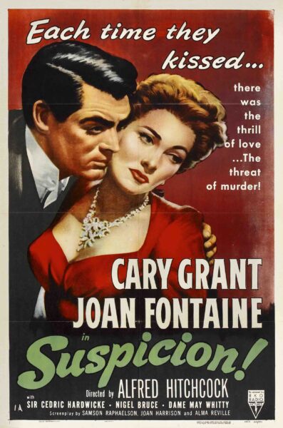 Poster for Hitchcock’s Suspicion, “Each time they kissed… there was the thrill of love… The threat of murder!”